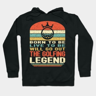 The Golfing Legend Hoodie